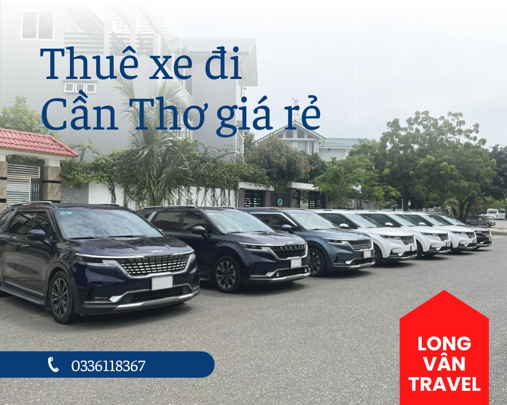 Giá Thuê Xe Đi Cần Thơ Từ TPHCM Chỉ Từ 1.2 Triệu - Xe Đời Mới